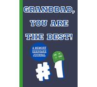 Granddad, You Are The Best! A Memory Keepsake Journal: Meaningful Questions To Tell Life Stories
