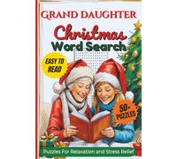 Granddaughter Christmas Word Search Puzzle Book: Word searches With Clear and Easy to Read Words about Grand daughter,Christmas Magic, Winter Fun and ... For Vacations, Holidays and Relaxing Time