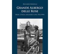 Grande Albergo delle Rose (Rodi, Italia, giocatori e spie: 1912-1949)