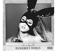 Grande*Ariana - Dangerous Woman