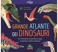Grande atlante dei dinosauri. Con informazioni sorprendenti, mappe da esplorare e alette da sollevare