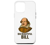 Grande Bella Bill Shakespeare Divertente Gioco di parole letterario Custodia per iPhone 12 Pro Max