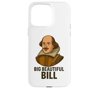 Grande Bella Bill Shakespeare Divertente Gioco di parole letterario Custodia per iPhone 15 Pro Max