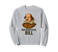 Grande Bella Bill Shakespeare Divertente Gioco di parole letterario Felpa