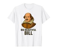 Grande Bella Bill Shakespeare Divertente Gioco di parole letterario Maglietta