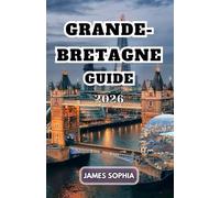 GRANDE-BRETAGNE GUIDE 2026