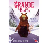 Grande & Buffo. Accidenti ai prepotenti. Ediz. a colori (Vol. 5)