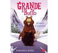 Grande & Buffo. Accidenti ai prepotenti. Ediz. a colori. Vol. 5