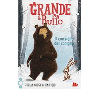 Grande & Buffo. Il consiglio del coniglio. Ediz. illustrata. Vol. 1