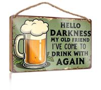 Grande cartello per la casa Hello Darkness, My Old Friend. I've Come To Drink With Again. Decorazione per camper (15 x 28 cm)