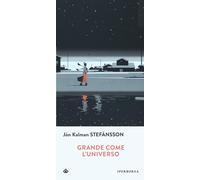 Grande come l'universo - Stefánsson Jón Kalman