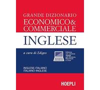 Grande dizionario economico & commerciale inglese. Inglese-italiano, italiano-inglese