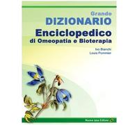 Grande dizionario enciclopedico di omeopatia e bioterapia