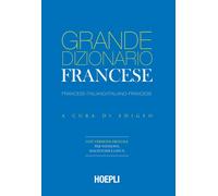 Grande dizionario francese - [Casa Editrice Libraria Ulrico Hoepli]