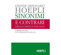 Michele Giocondi – Grande dizionario Hoepli Sinonimi e contrari della lingua italiana
