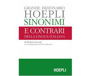 GRANDE DIZIONARIO SINONIMI E CONTRARI DELLA LINGUA ITALIANA - GIOCONDI MICHELE