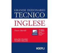 GRANDE DIZIONARIO TECNICO INGLESE - MAROLLI (NUOVO) - HOEPLI