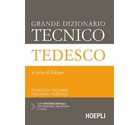Grande dizionario tecnico tedesco. Tedesco-italiano, italiano-tedesco. Con espansione online