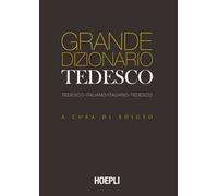 Grande dizionario tedesco. Tedesco-Italiano Italiano-Tedesco. Ediz. bilingue