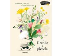 Grande e piccola. Ediz. a colori