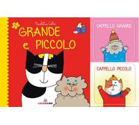 Grande e piccolo. Ediz. a colori