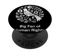Grande fan dei diritti umani uccello floreale protesta messaggio grafico PopSockets PopGrip Adesivo