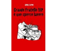 Grande Fratello VIP, è uno sporco lavoro