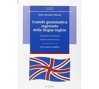 Grande grammatica ragionata della lingua inglese. Ediz. ampliata