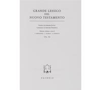 Grande lessico del Nuovo Testamento. Vol. 7 - Kittel Gerhard, Friedrich Gerhard
