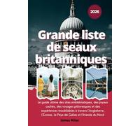 Grande liste de seaux britanniques 2026: Le guide ultime des sites emblématiques, des joyaux cachés, des voyages pittoresques et des expériences ... le Pays de Galles et l'Irlande du Nord