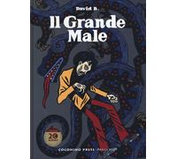 GRANDE MALE. EDIZ. INTEGRALE (IL) - David B. - 2020 - Coconino Press