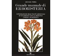 Grande Manuale di Erboristeria. 2 volumi indivisibili