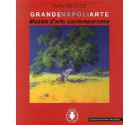 Grande Napoli Arte. Mostra d'Arte contemporanea - [Edizioni Daphne Museum]
