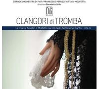 Grande Orchestra di Fiati 'Francesco Peruzzi' Clangori Di Tromba - Volume 3 (CD)