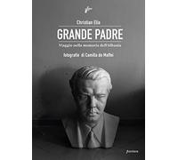 Grande Padre. Viaggio nella memoria dell'Albania