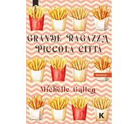 Grande ragazza, piccola città