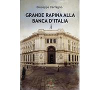 Grande rapina alla Banca d'Italia - Carfagno Giuseppe
