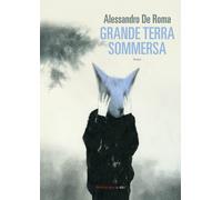 Grande terra sommersa [Paperback] [Jan 27, 2023] De Roma, Alessandro