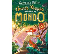 Grande viaggio intorno al mondo 2 - Stilton Geronimo
