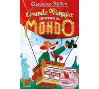 Grande viaggio intorno al mondo. Ediz. a colori