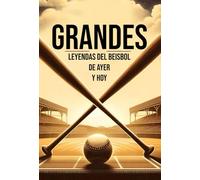 Grandes leyendas del beisbol de ayer y hoy