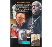 Grandes maestros y promotores del movimiento litúrgico