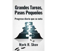Grandes Tareas, Pasos Pequeños: Progreso diario que se nota