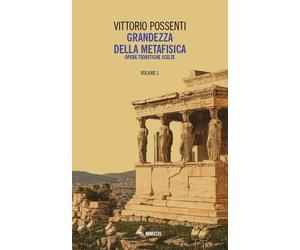 Grandezza della metafisica. Opere teoretiche scelte (Vol. 1) [Paperback] [Mar 21