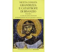 Grandezza e catastrofe di Bisanzio. Testo greco a fronte. Ediz. bilingue. ...