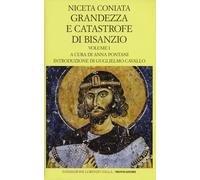 Grandezza e catastrofe di Bisanzio. Testo greco a fronte. Ediz. bilingue. Libri