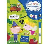 Grandi amici! Ben & Holly's Little Kingdom. Con gadget