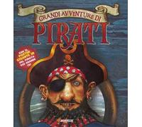 Grandi avventure di pirati. Con poster. Con gadget