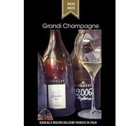 Grandi Champagne 2022-2023. Guida alle migliori bollicine francesi in Italia