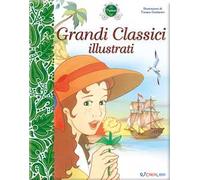 Grandi classici illustrati. I capolavori